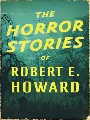 the horror stories of robert e howard